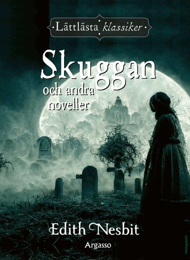 Edith Nesbit - Skuggan och andra noveller, Inbunden