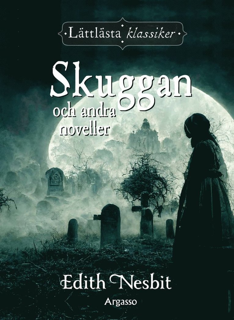 Edith Nesbit - Skuggan och andra noveller, Inbunden