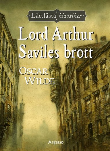 Oscar Wilde - Lord Arthur Saviles brott, Inbunden