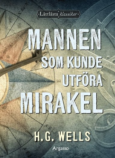 H.G. Wells - Mannen som kunde utföra mirakel, Inbunden