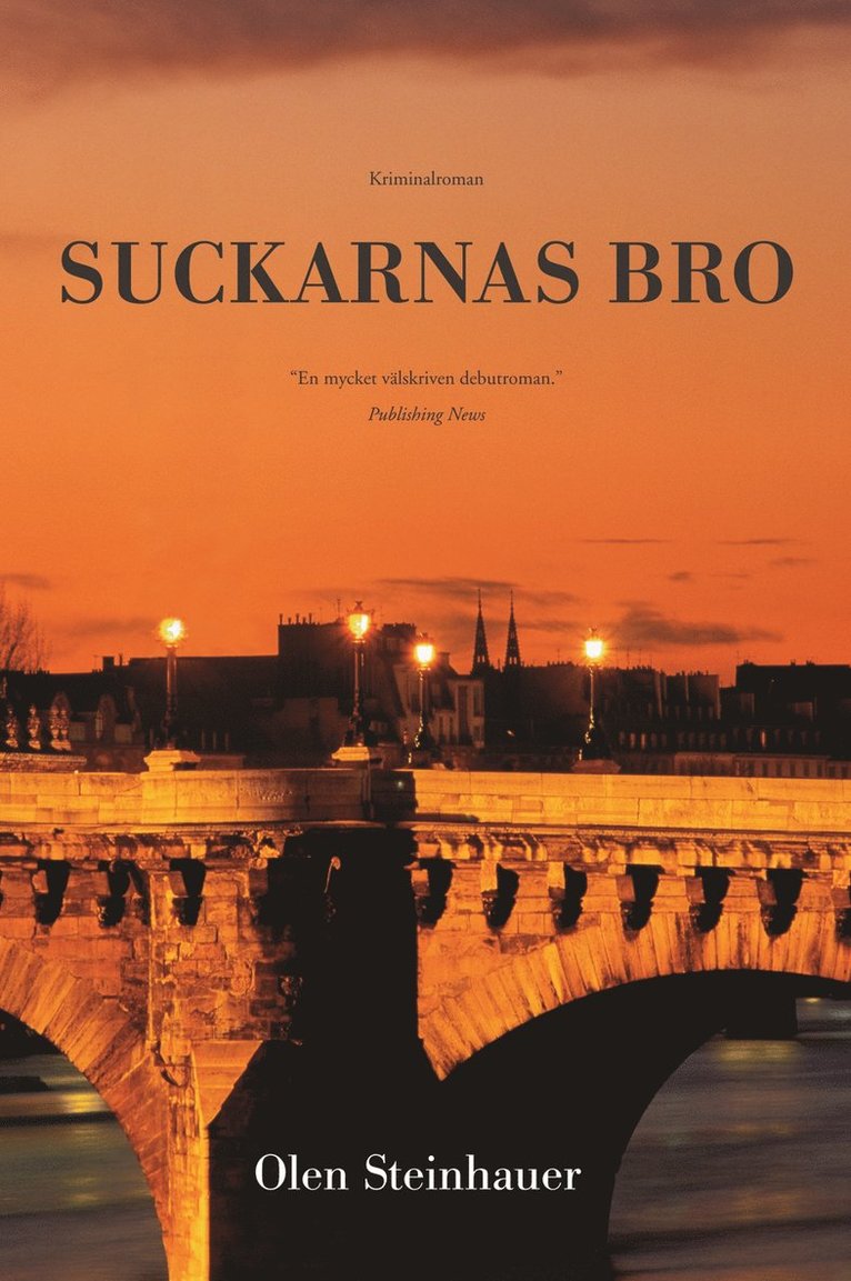 Olen Steinhauer - Suckarnas bro, Inbunden
