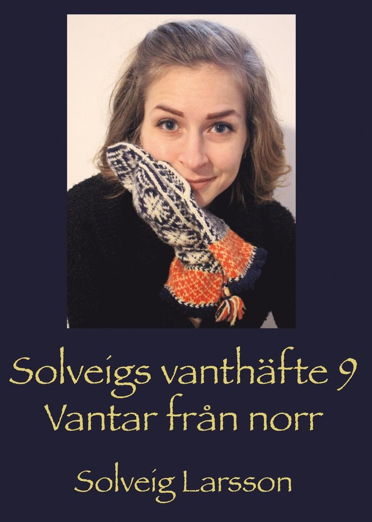 Solveigs vanthäfte 9, Vantar från norr 1