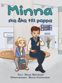 bokomslag Minna ska åka till pappa