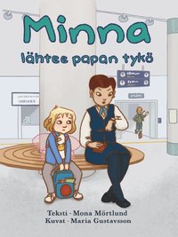 bokomslag Minna lähtee papan tykö