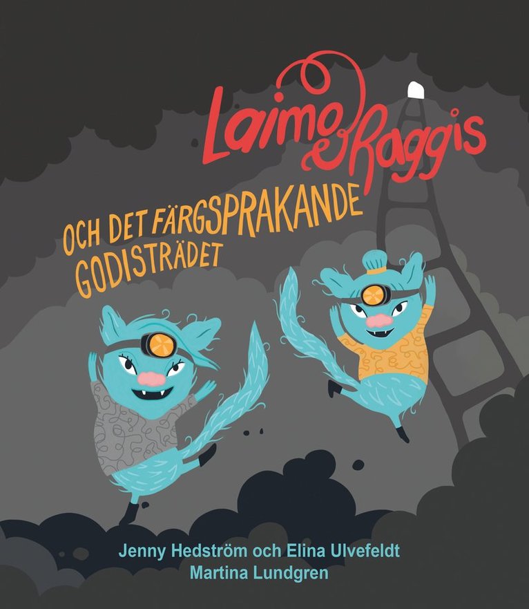 Laimo och Raggis och det färgsprakande godisträdet 1