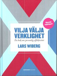 bokomslag Vilja välja verklighet : en bok om personlig effektivitet
