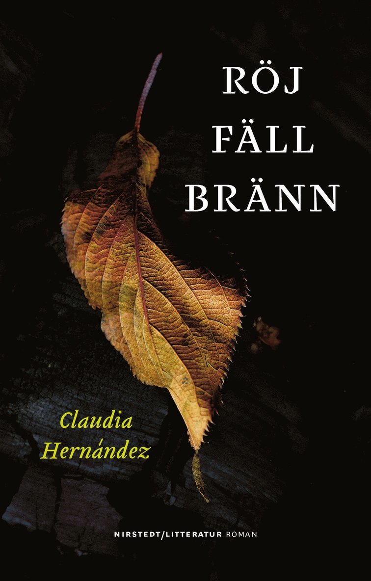 Claudia Hernández - Röj fäll bränn, Inbunden