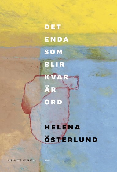 Helena Österlund - Det enda som blir kvar är ord, Inbunden