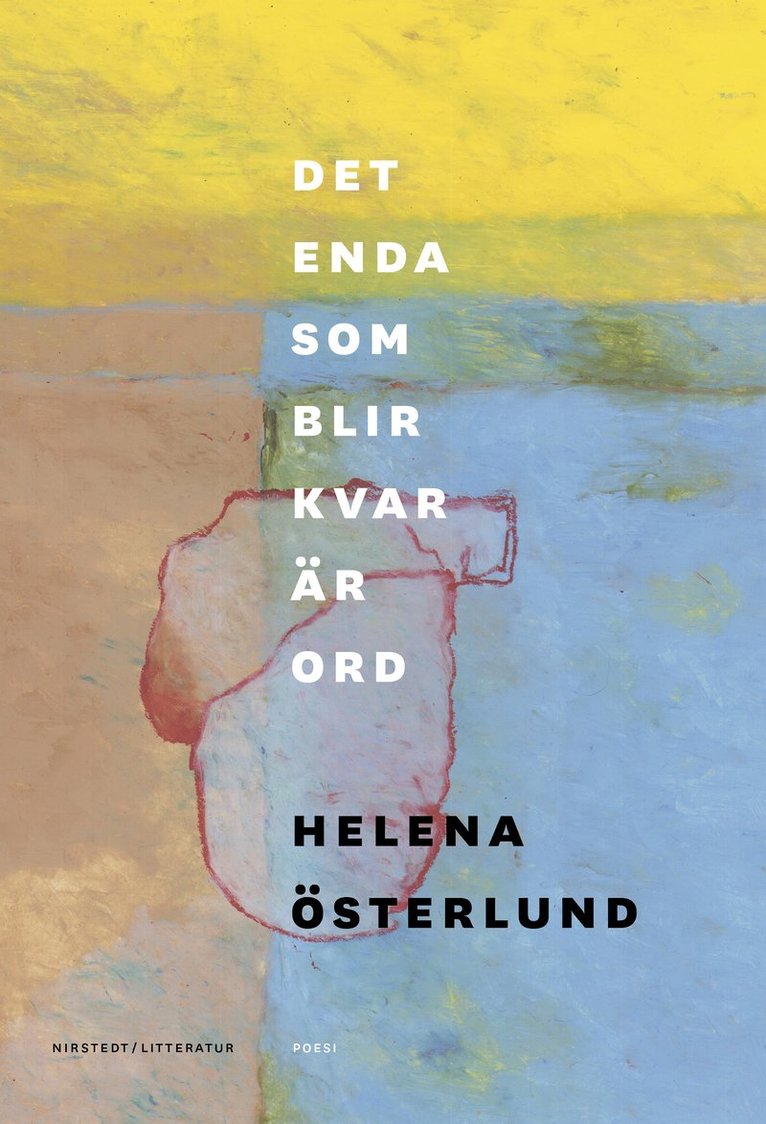 Helena Österlund - Det enda som blir kvar är ord, Inbunden