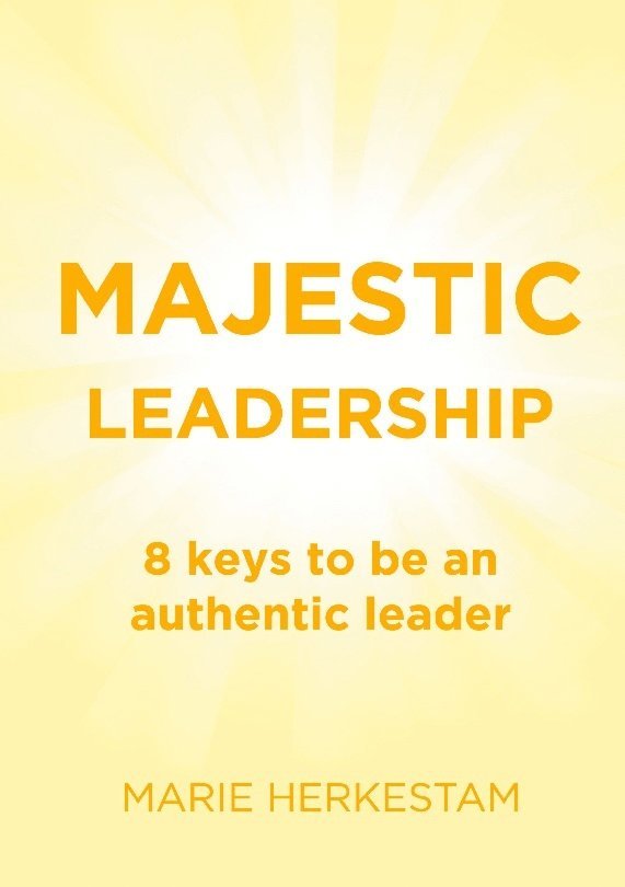 Majestic Leadership : 8 keys to be an authentic leader 1