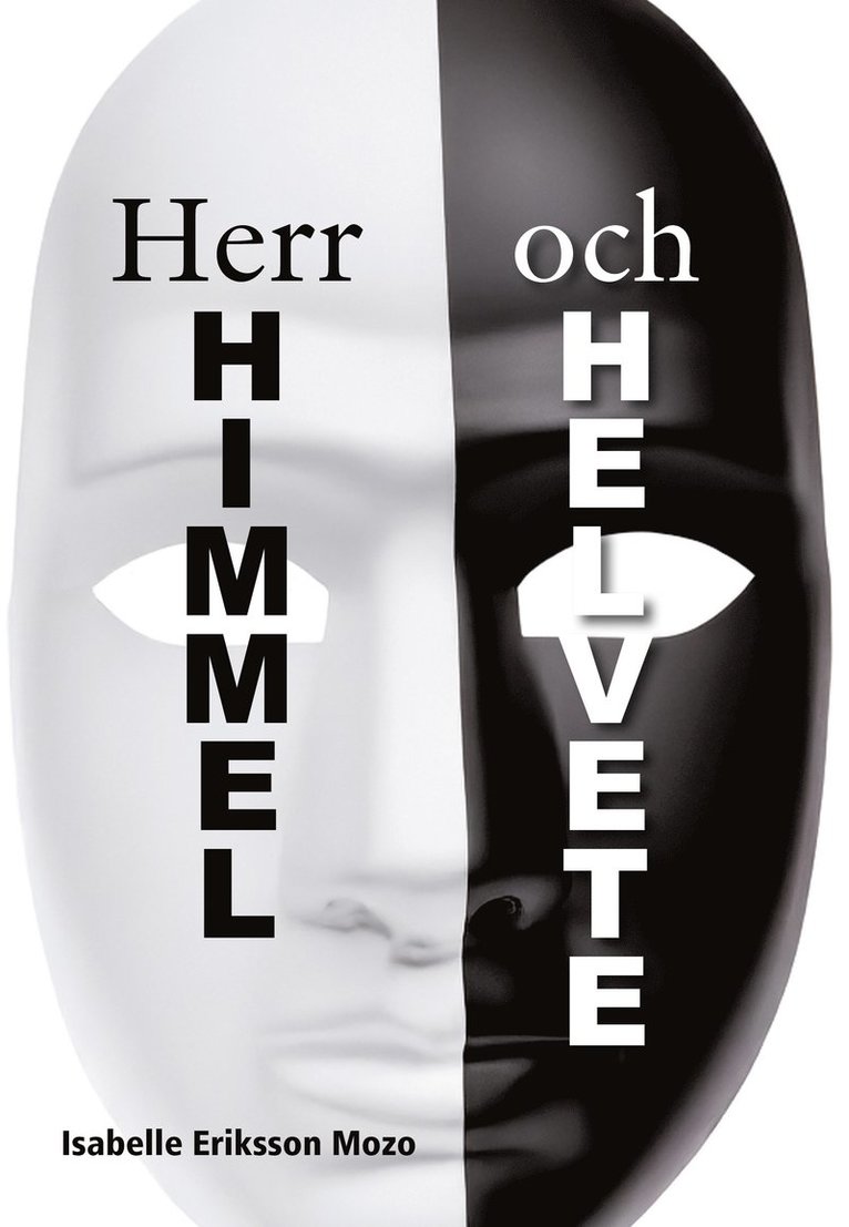 Isabelle Eriksson Mozo - Herr Himmel och helvete, Häftad