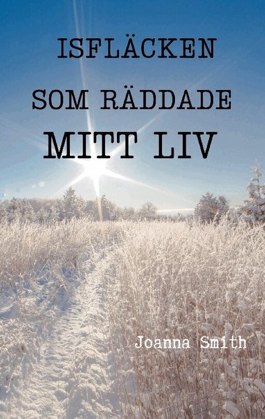 Joanna Smith - Isfläcken som räddade mitt liv, Häftad