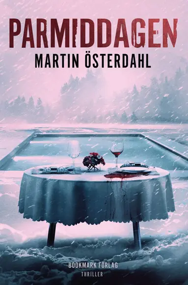 Martin Österdahl - Parmiddagen, Inbunden