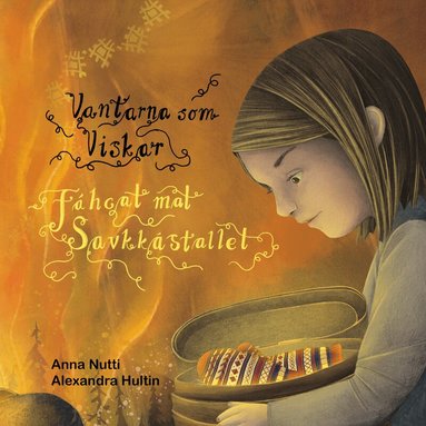 Anna Nutti - Vantarna som viskar / Fáhcat mat savkkástallet, Inbunden