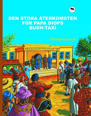 bokomslag Den stora återkomsten för Papa Diops bush-taxi