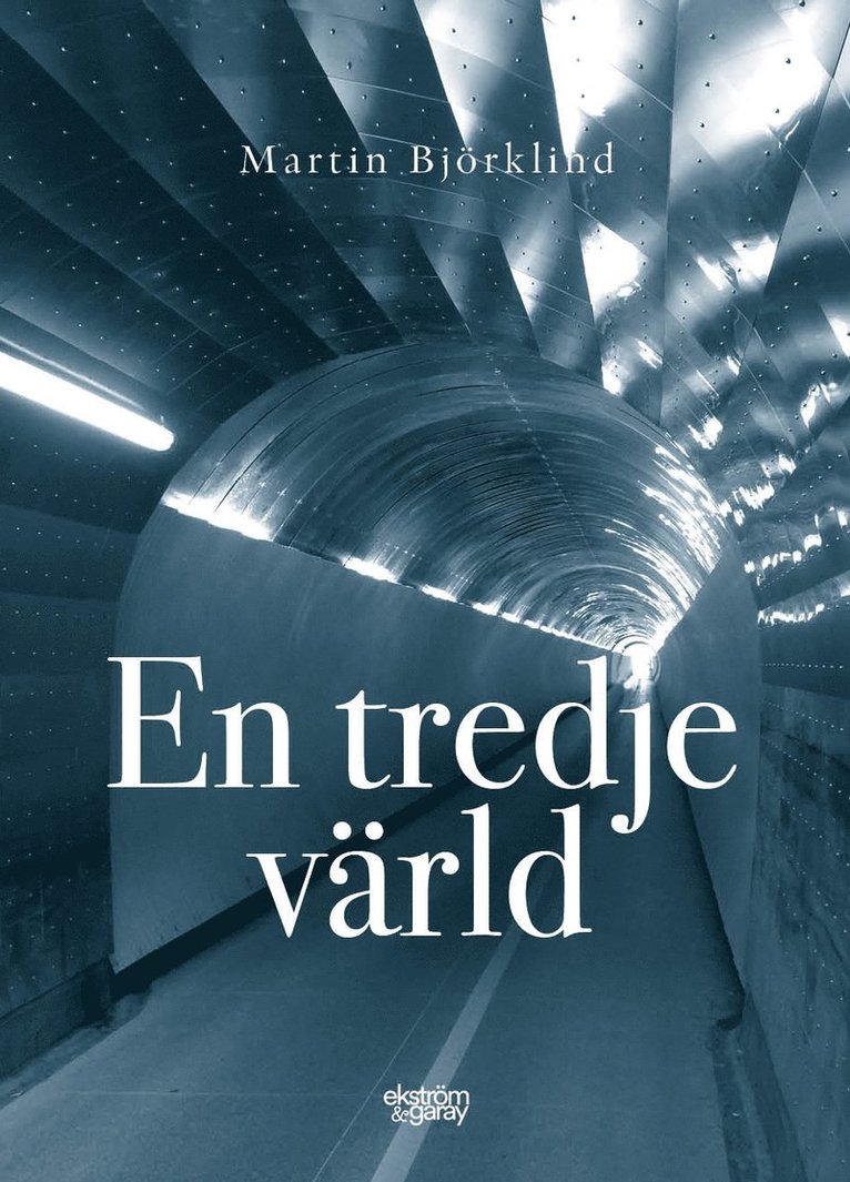 Martin Björklind - En tredje värld, Häftad