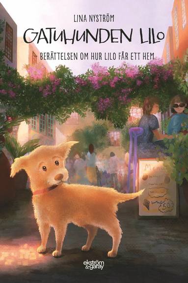 bokomslag Gatuhunden Lilo : berättelsen om hur Lilo får ett hem