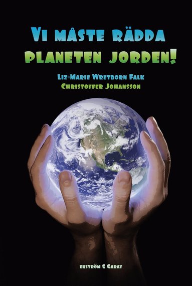 bokomslag Vi måste rädda planeten jorden!