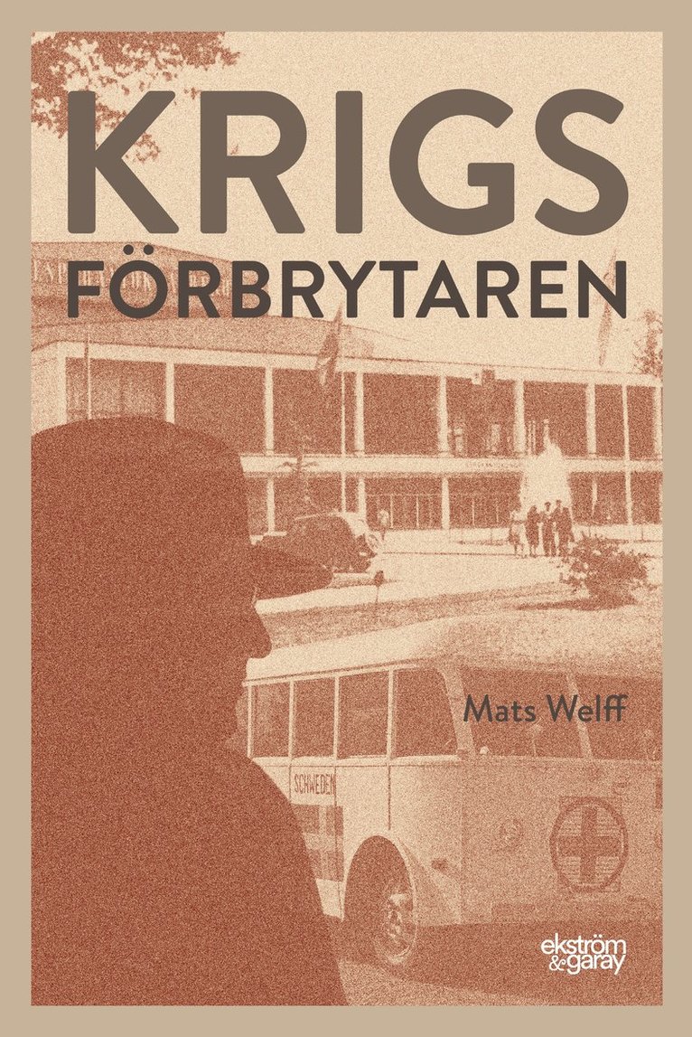 Mats Welff - Krigsförbrytaren, Inbunden