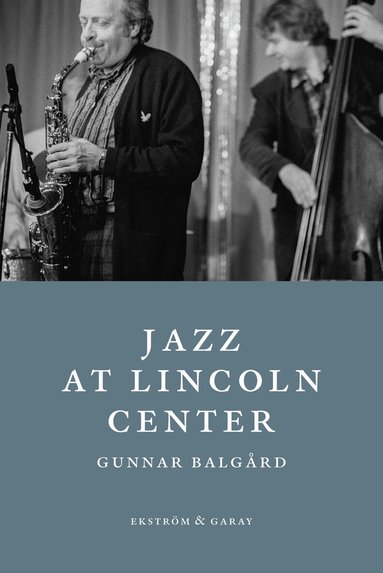 Gunnar Balgård - Jazz at Lincoln Center, Häftad