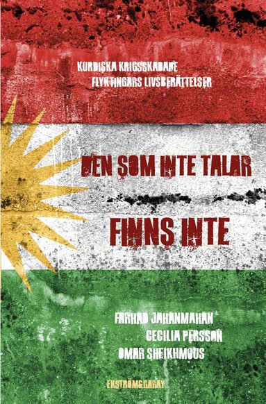 Farhad Jahanmahan, Cecilia Persson, Omar Sheikhmous - Den som inte talar finns inte : kurdiska krigsskadade flyktingars livsberättelser, Häftad