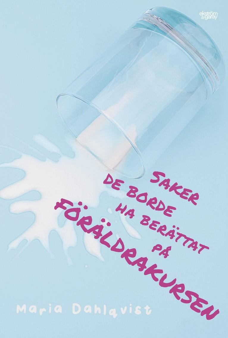 Maria Dahlqvist - Saker de borde ha berättat på föräldrakursen, Kartonnage