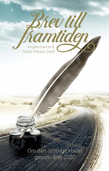 Ulric Alstermark, Staffan Bengtsson, Jane Betts, Barbro Blomberg, Eta Christensson, Per Garthon, Bo Gentili, Lars Hansare, Cecilia Hultberg, Henrik Johansson, Ulf Malmqvist, Tage Olsson, Susanne Pelger, Goy Persson, Tina K. Persson, Carina Sigebo Roswall, Sören Sommelius, Andreas Svanberg, Annica Swanström, Anna Winberg Sääf, Eva Ullerud - Brev till framtiden, Häftad