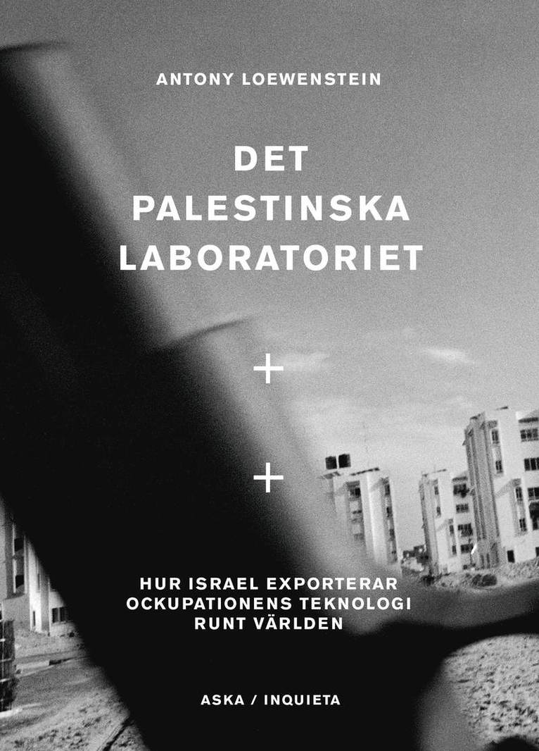 Antony Loewenstein - Det palestinska laboratoriet, Häftad