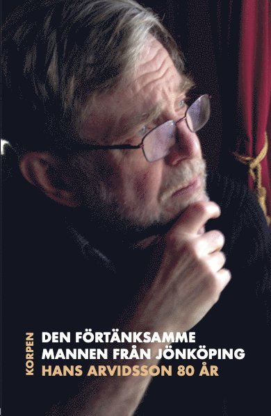Den förtänksamme mannen från Jönköping - Hans Arvidsson 80 år, Häftad