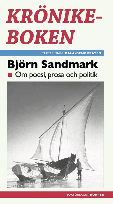 Björn Sandmark - Krönikeboken : om poesi, prosa och politik, Häftad