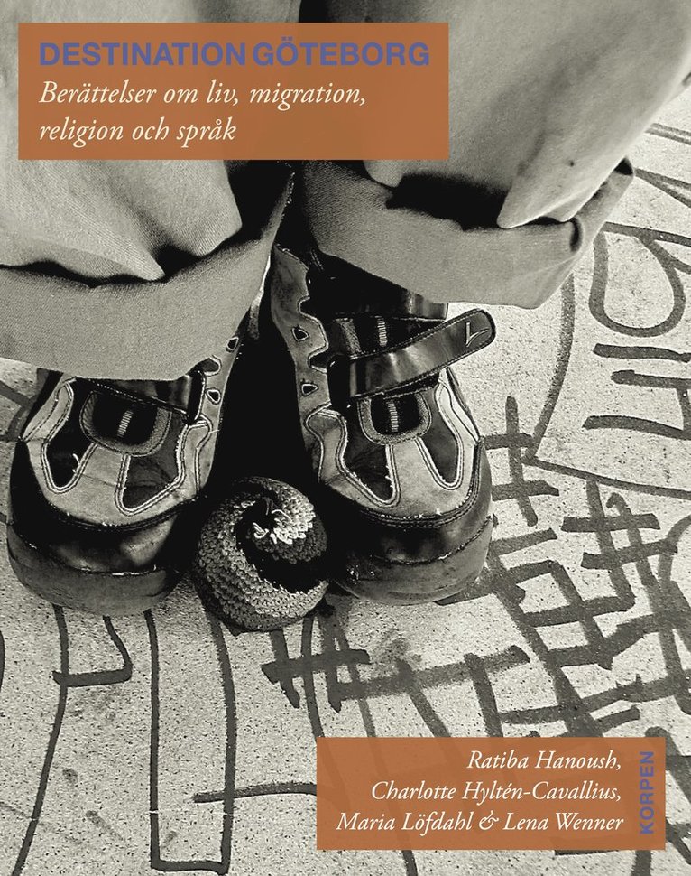 Destination Göteborg : Berättelser om liv, migration, religion och språk 1