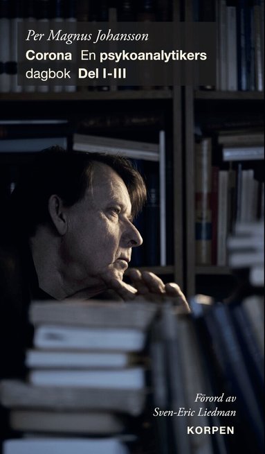 Per Magnus Johansson - Corona : en psykoanalytikers dagbok. Del 1-3, Häftad