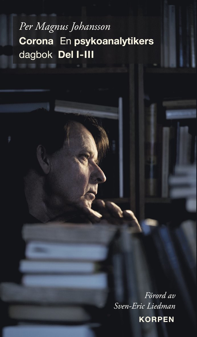 Per Magnus Johansson - Corona : en psykoanalytikers dagbok. Del 1-3, Häftad