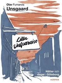 bokomslag Lilla Valparaiso : nätter och dagar i Göteborg