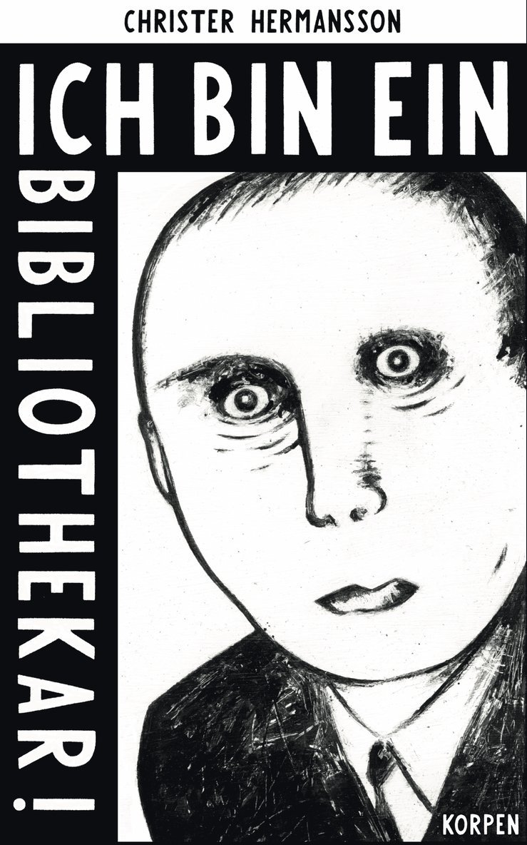 Christer Hermansson - Ich bin ein Bibliothekar! - en bibliotekaries berättelse, Häftad