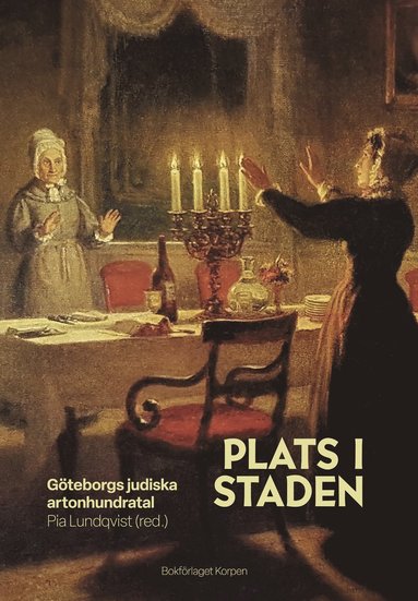 bokomslag Plats i staden : Göteborgs judiska artonhundratal