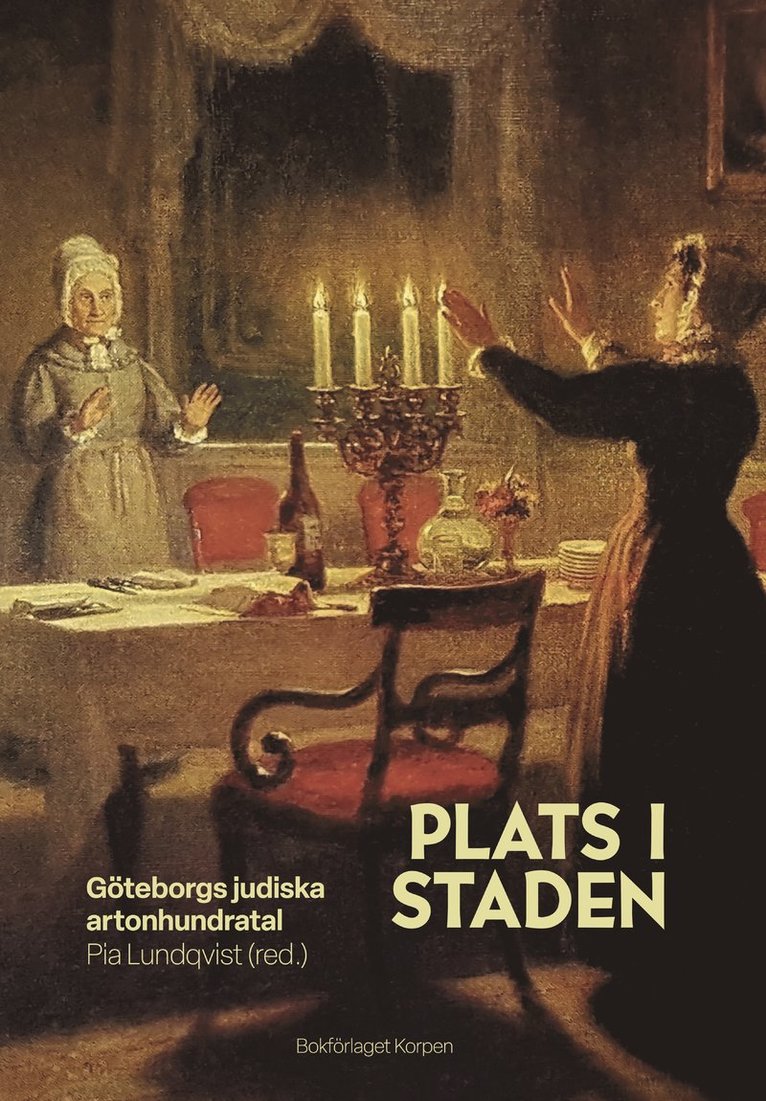 Plats i staden : Göteborgs judiska artonhundratal 1