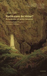 bokomslag Radikalare än Hitler? : de esoteriska och gröna nazisterna