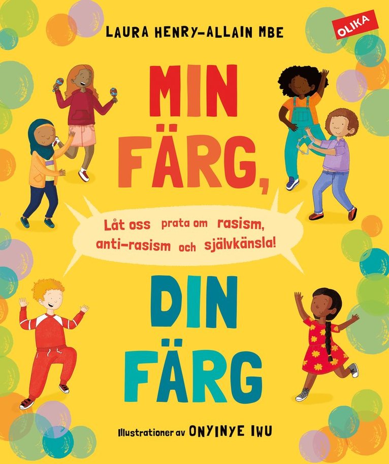 Min färg, din färg : låt oss prata om rasism, antirasism och självkänsla!