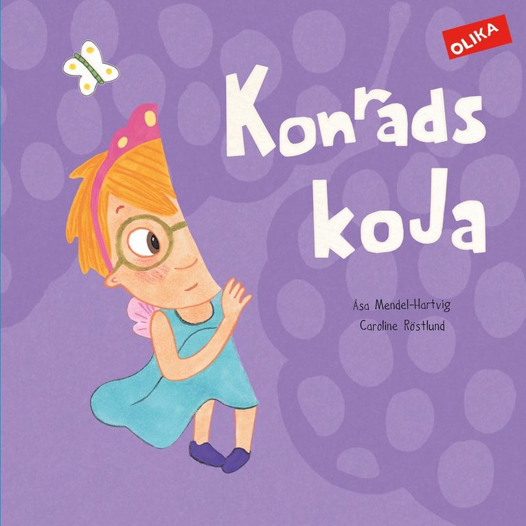 Åsa Mendel-Hartvig, Caroline Röstlund - Konrads koja, Inbunden