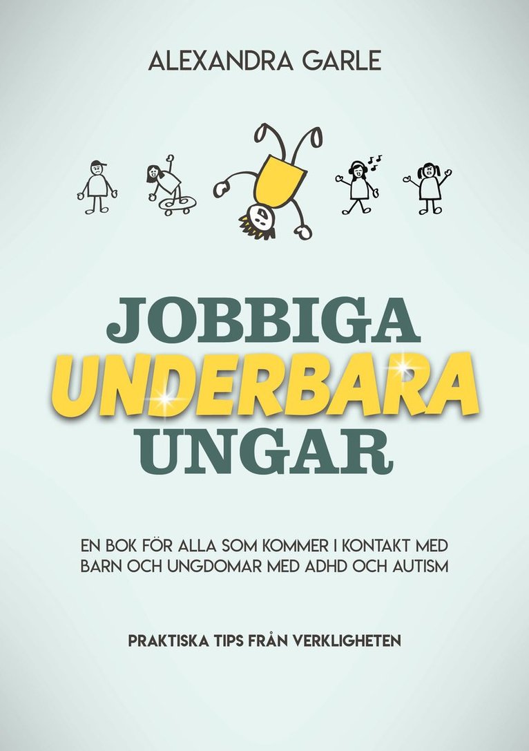 Alexandra Garle - Jobbiga underbara ungar, Kartonnage