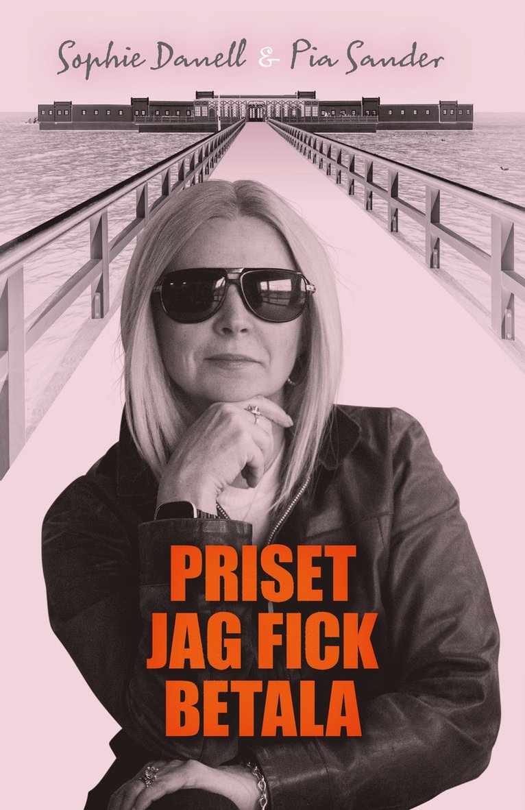 Sophie Danell, Pia Sander - Priset jag fick betala, Inbunden