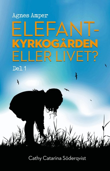 Cathy Catarina Söderqvist - Elefantkyrkogården eller livet?, Häftad