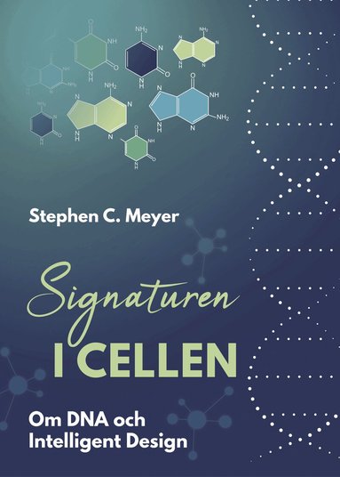 Stephen C. Meyer - Signaturen i cellen : om DNA och intelligent design, Häftad