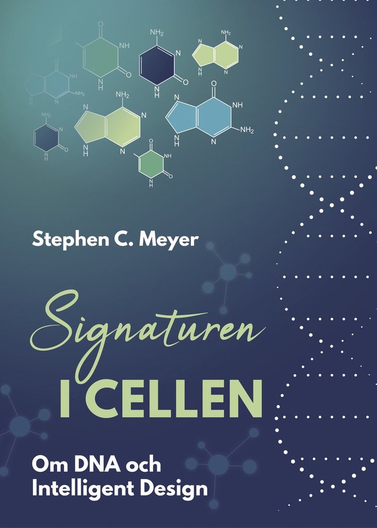 Signaturen i cellen : om DNA och intelligent design 1