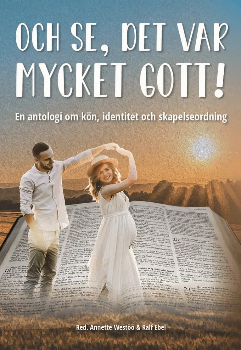 Och se, det var mycket gott! : en antologi om kön, identitet och skapelseordning, Häftad. Tillgänglighet: Lägg i varukorg