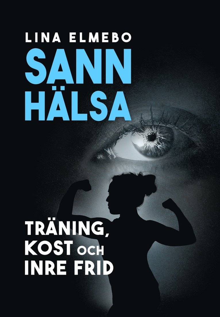 Sann hälsa - träning, kost och inre frid 1