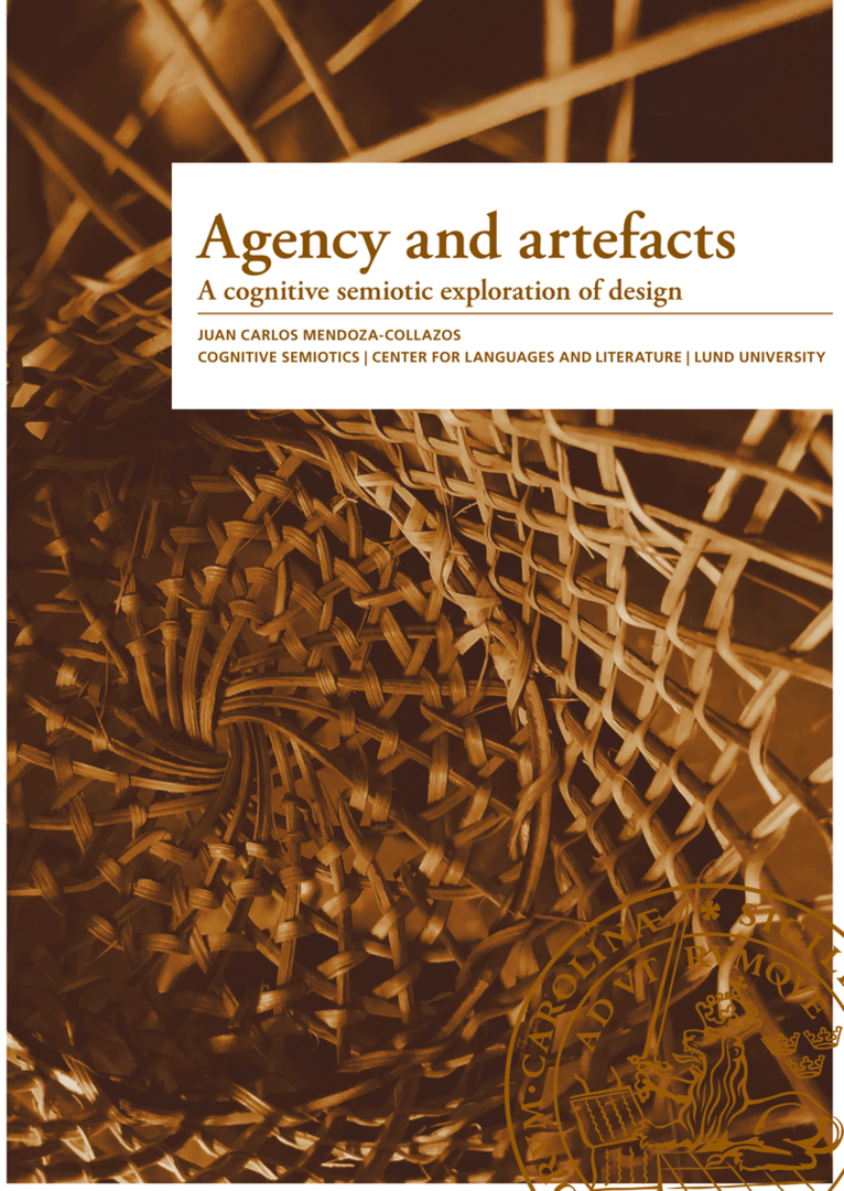 Agency and artefacts : a cognitive semiotic exploration of design 1