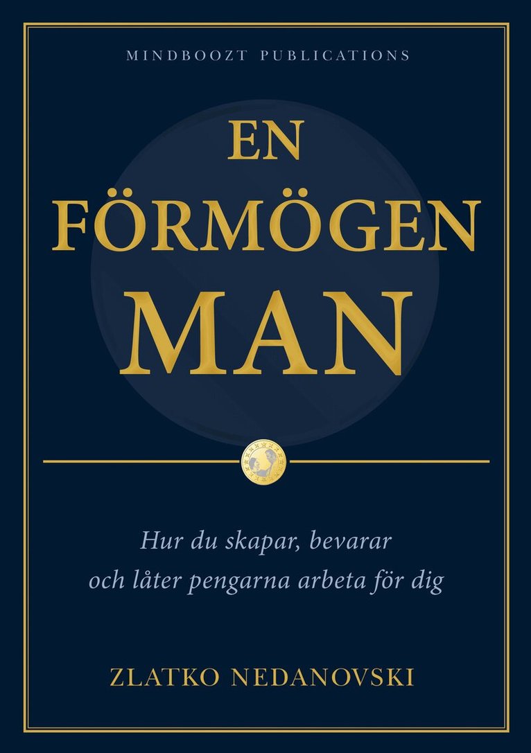 Zlatko Nedanovski - En förmögen man; Hur du skapar, bevarar och låter pengarna arbeta för dig, Häftad. Tillgänglighet: Lägg i varukorg