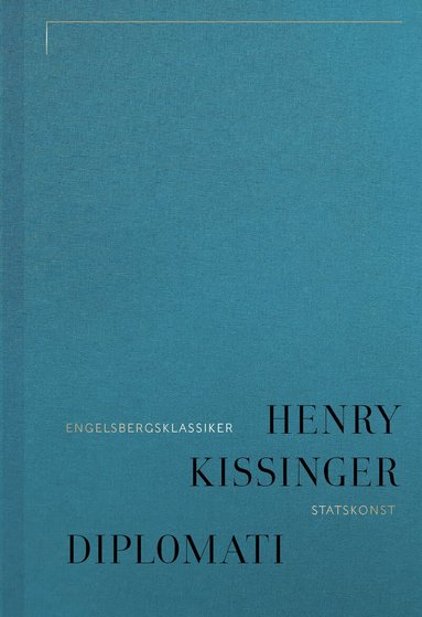 Henry Kissinger - Diplomati, Inbunden